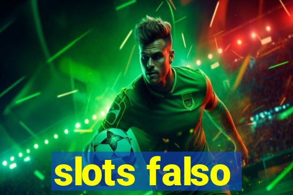 slots falso